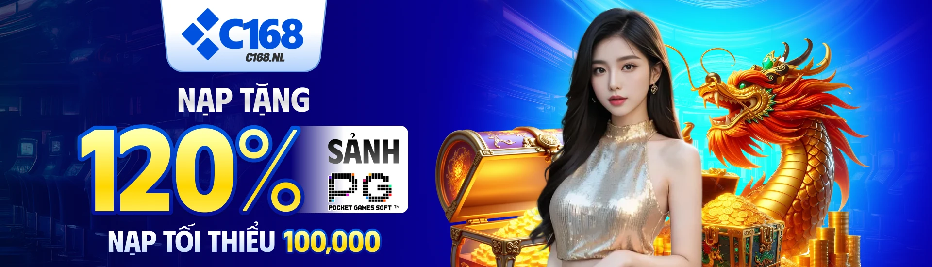 C168 nạp tặng 120% khi chơi nổ hũ sảnh PG